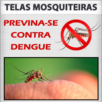 Tela Mosquiteira - Previna-se